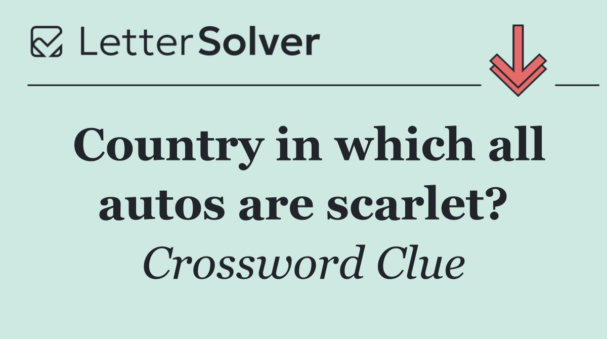 Country in which all autos are scarlet?