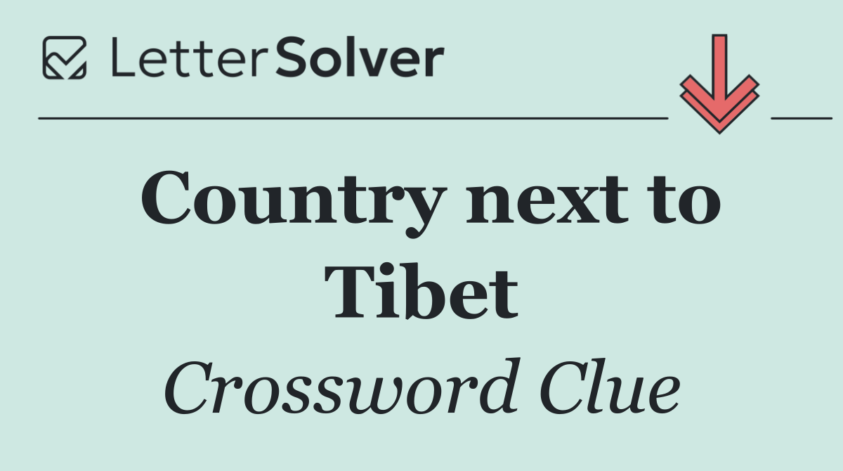 Country next to Tibet