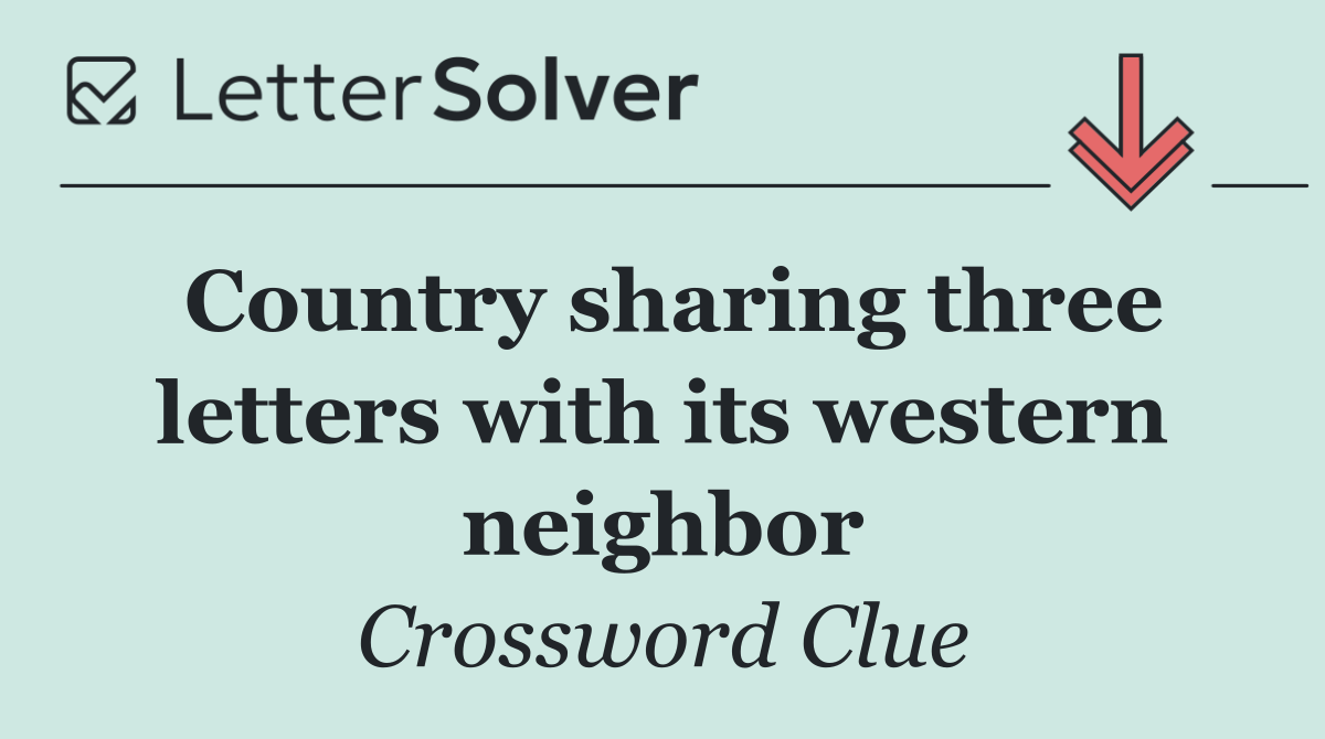Country sharing three letters with its western neighbor