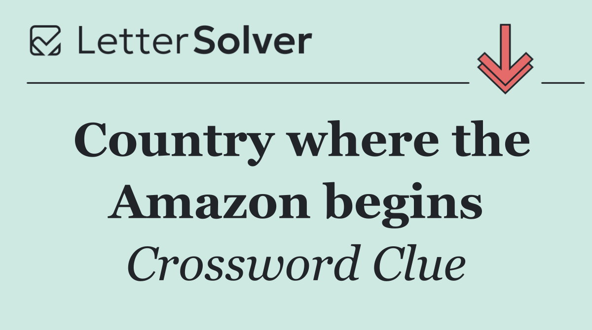 Country where the Amazon begins
