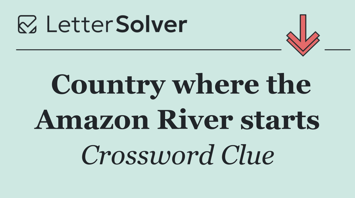 Country where the Amazon River starts