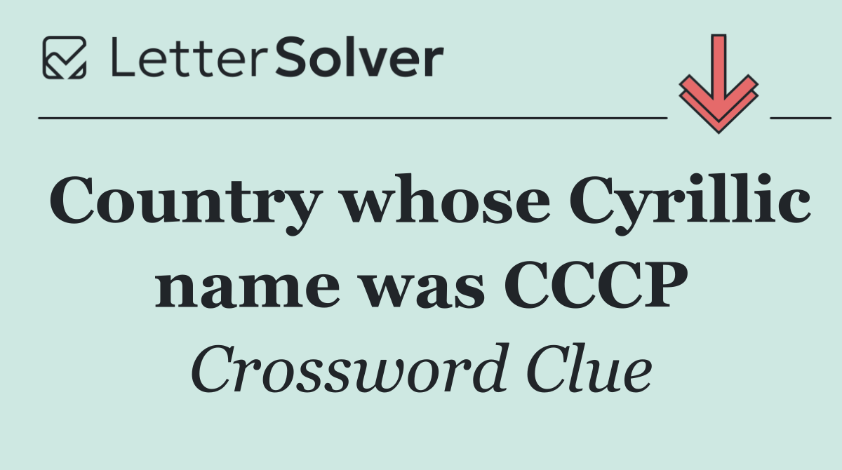 Country whose Cyrillic name was CCCP