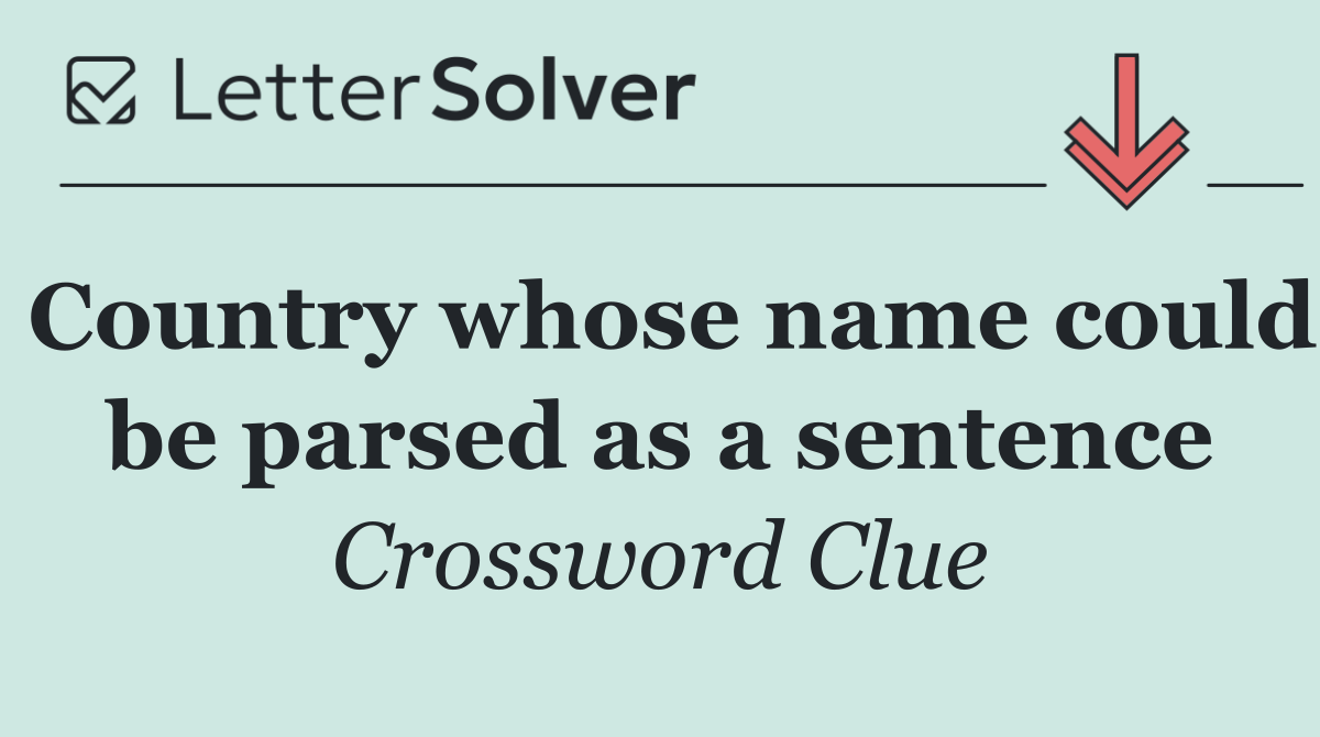 Country whose name could be parsed as a sentence