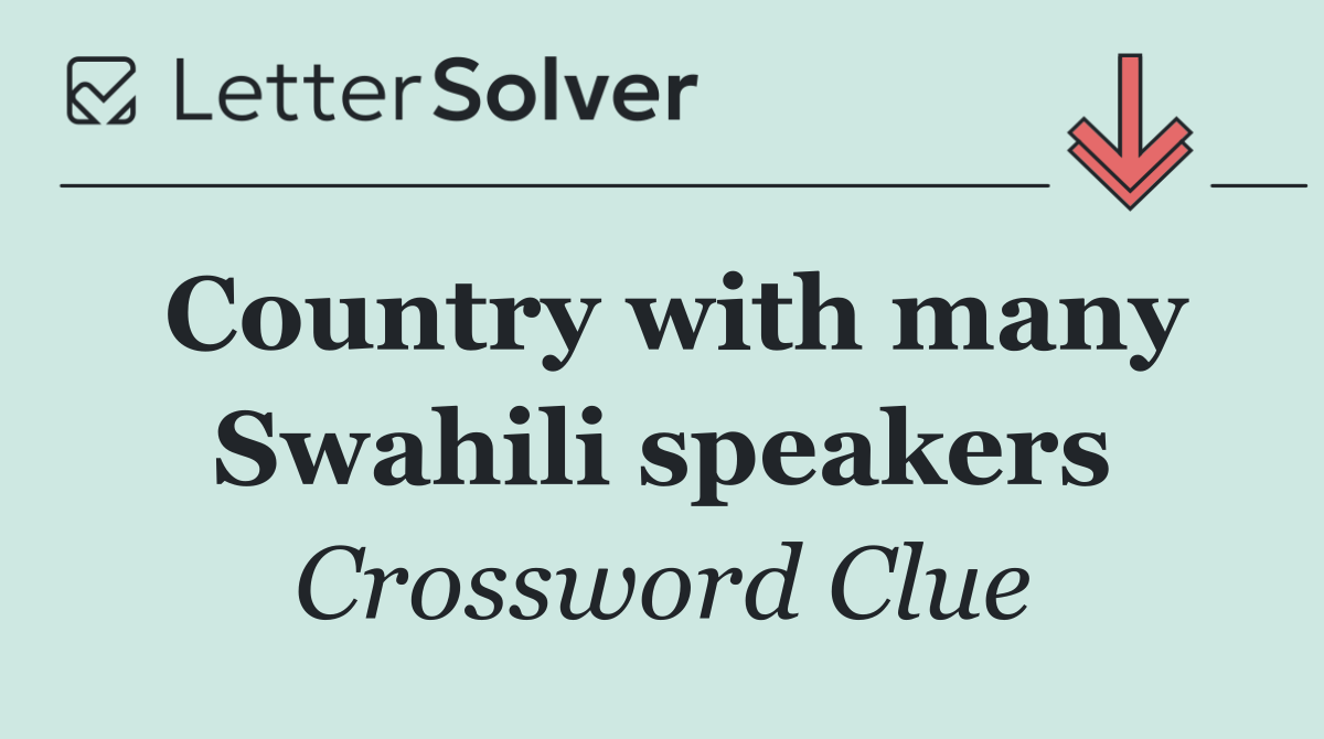 Country with many Swahili speakers