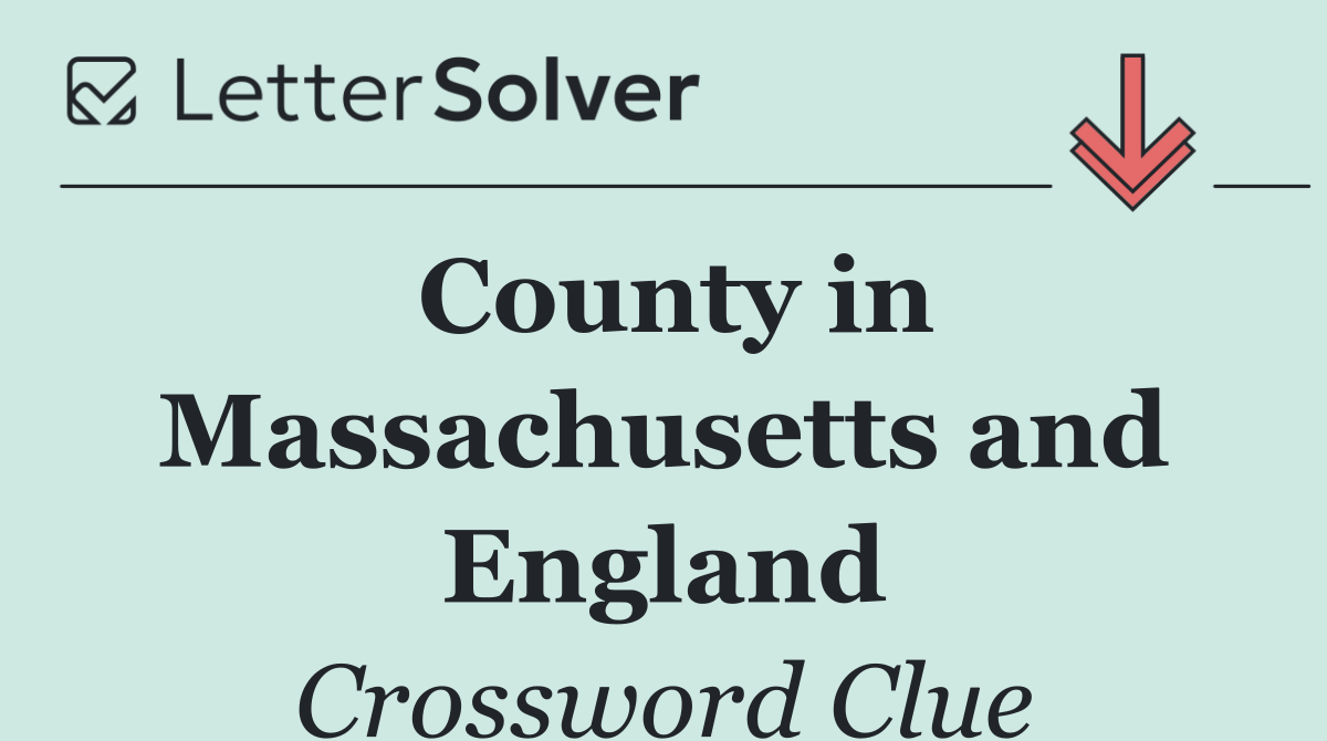 County in Massachusetts and England