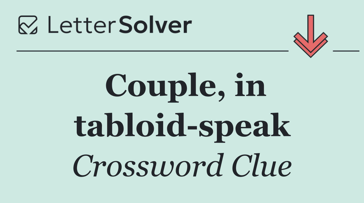 Couple, in tabloid speak