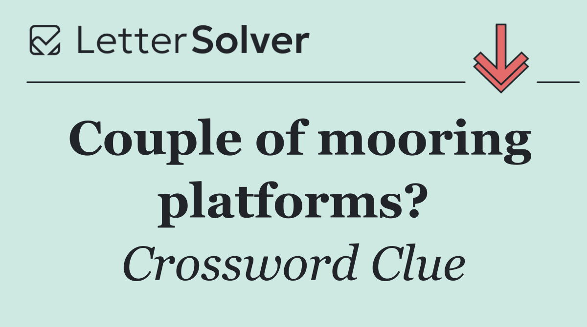 Couple of mooring platforms?