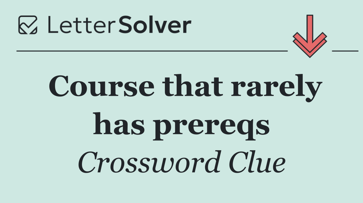 Course that rarely has prereqs