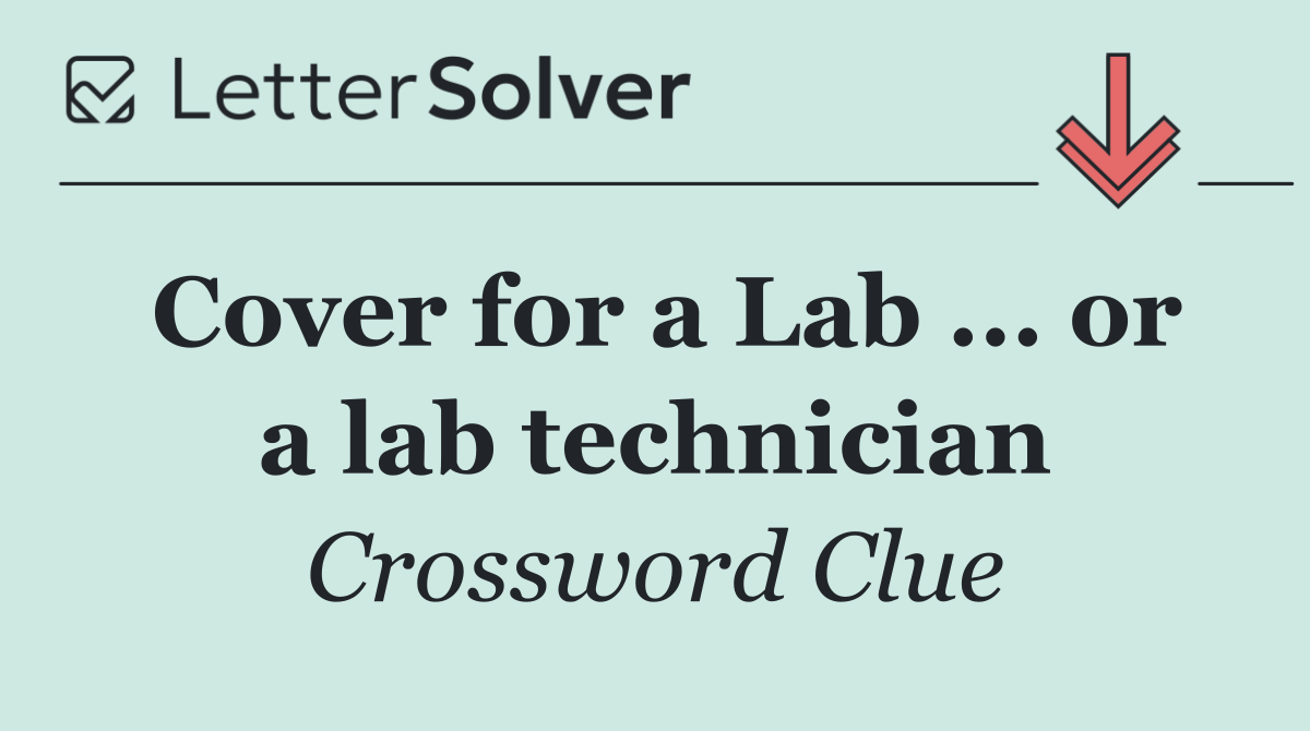 Cover for a Lab ... or a lab technician