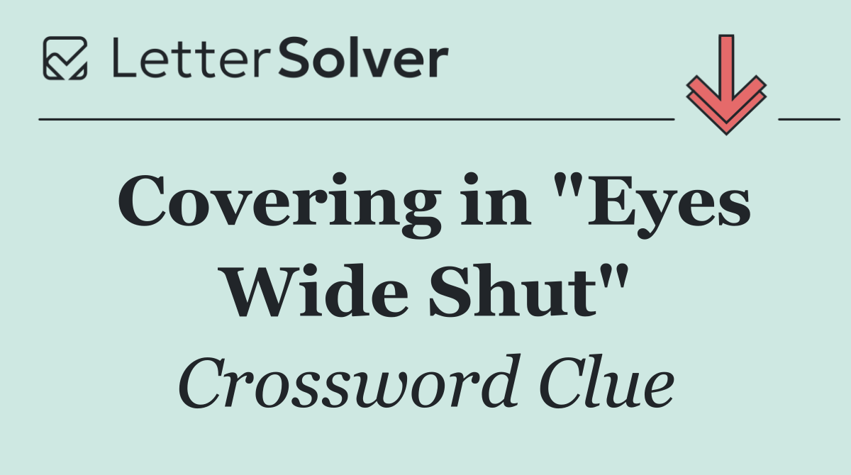 Covering in "Eyes Wide Shut"