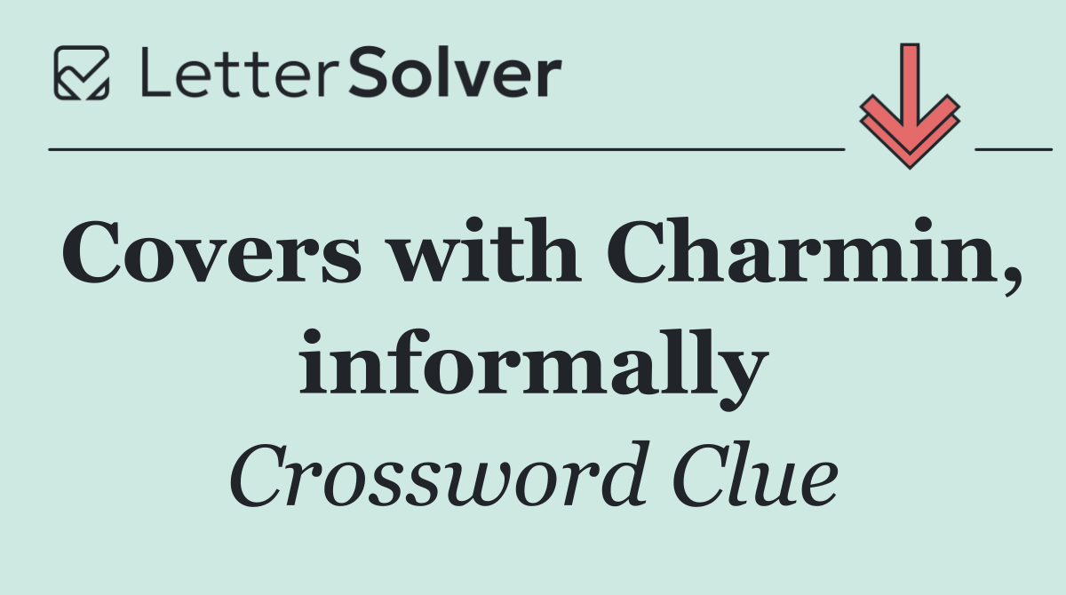 Covers with Charmin, informally