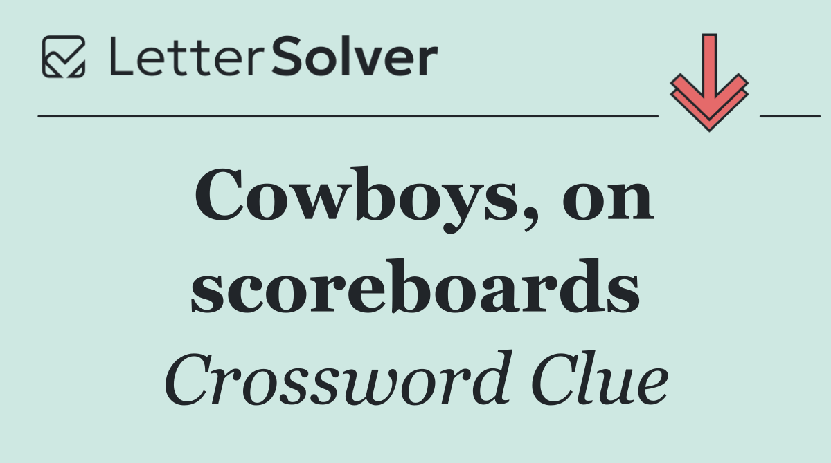 Cowboys, on scoreboards