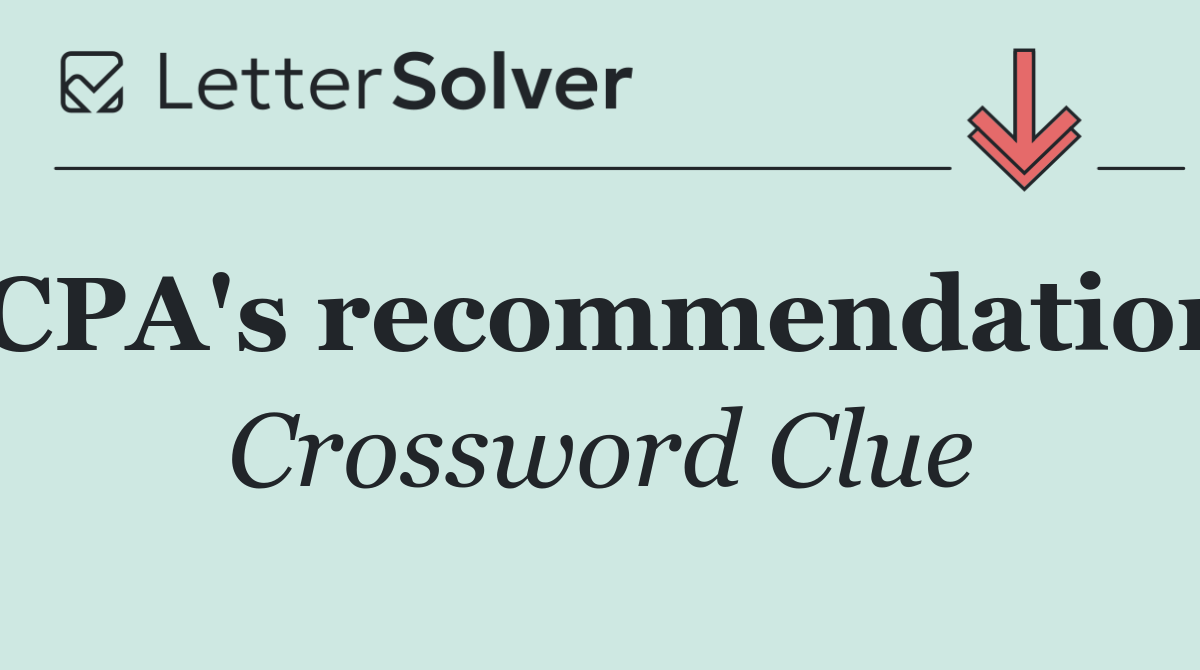 CPA's recommendation
