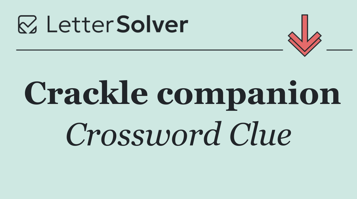 Crackle companion