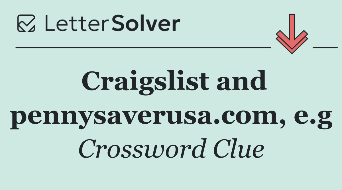 Craigslist and pennysaverusa.com, e.g