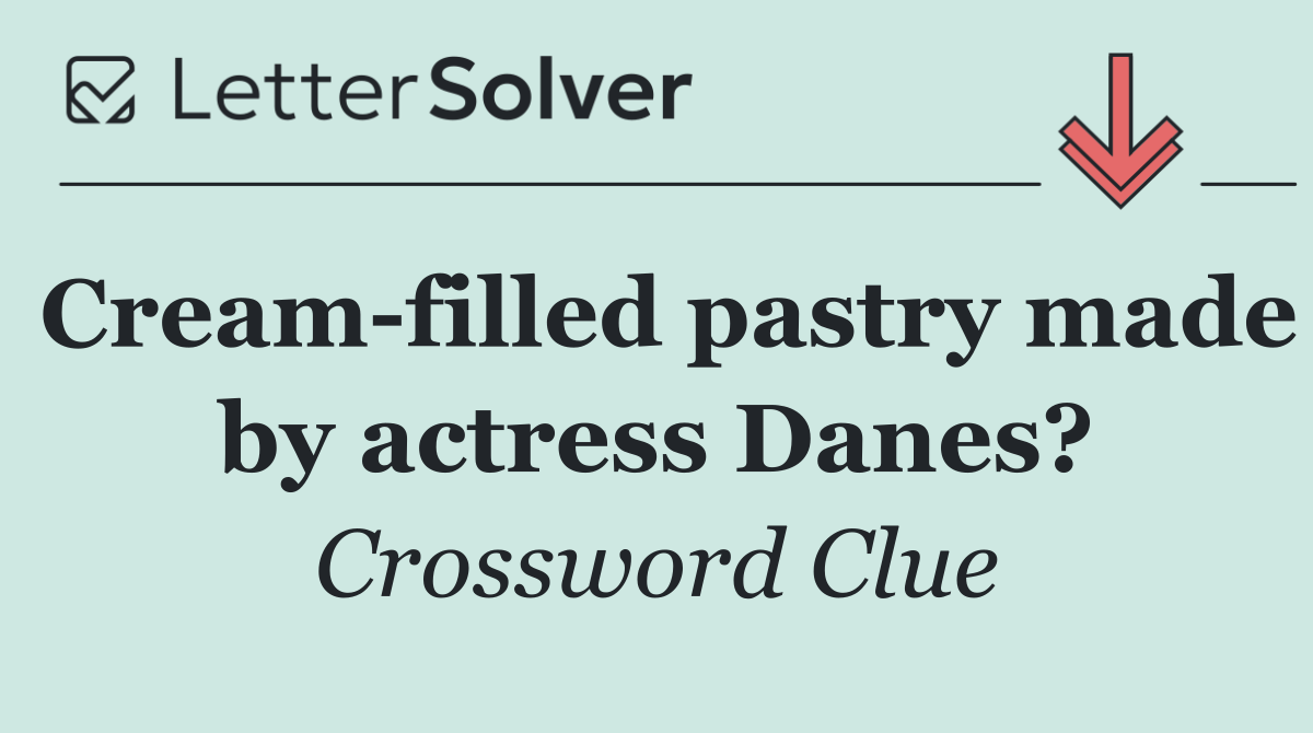 Cream filled pastry made by actress Danes?
