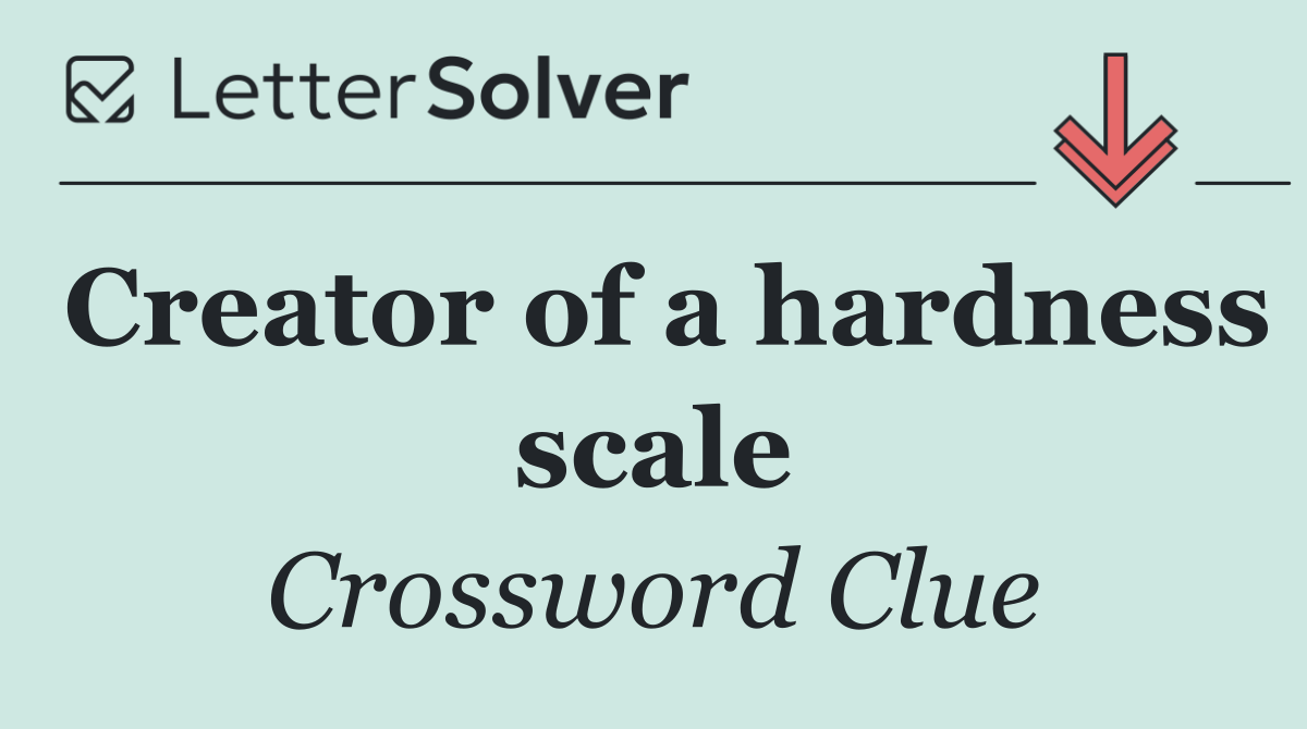 Creator of a hardness scale