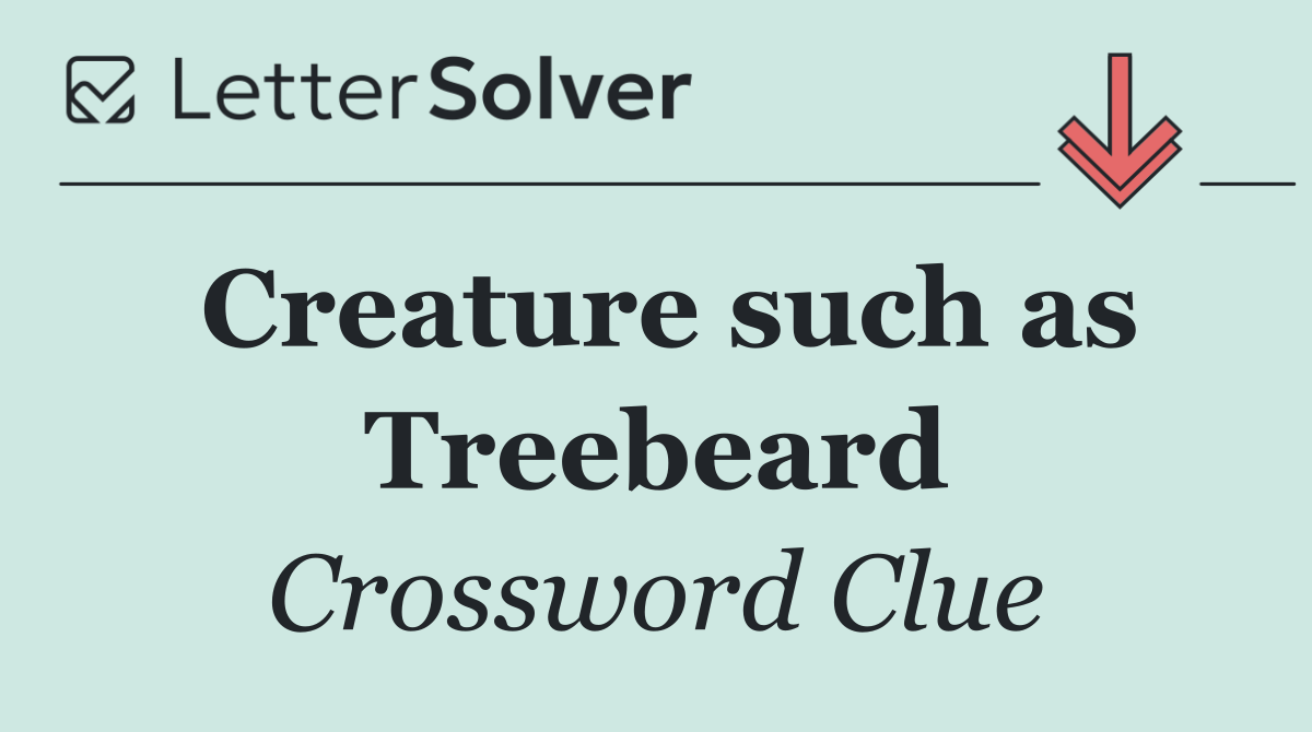 Creature such as Treebeard