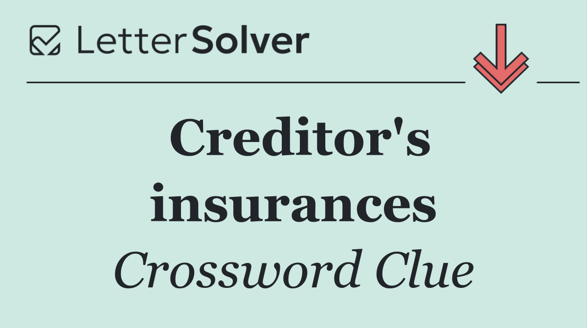 Creditor's insurances