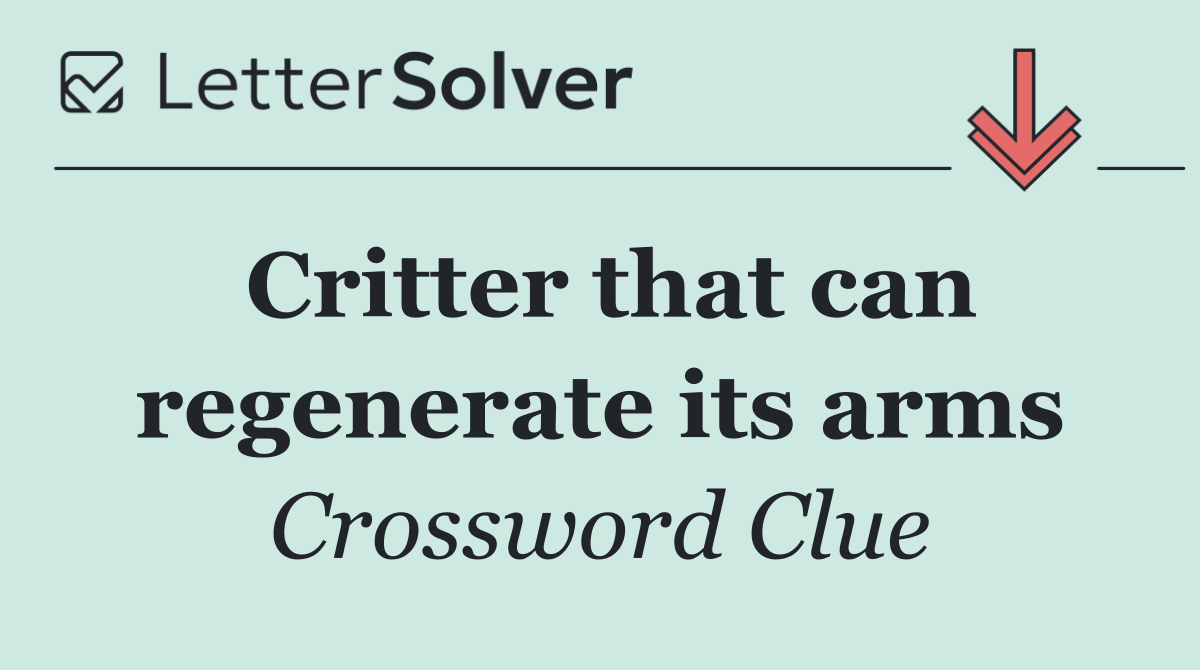 Critter that can regenerate its arms