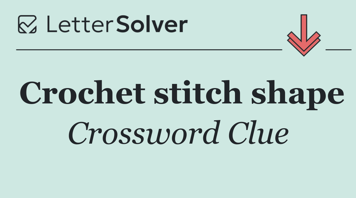 Crochet stitch shape