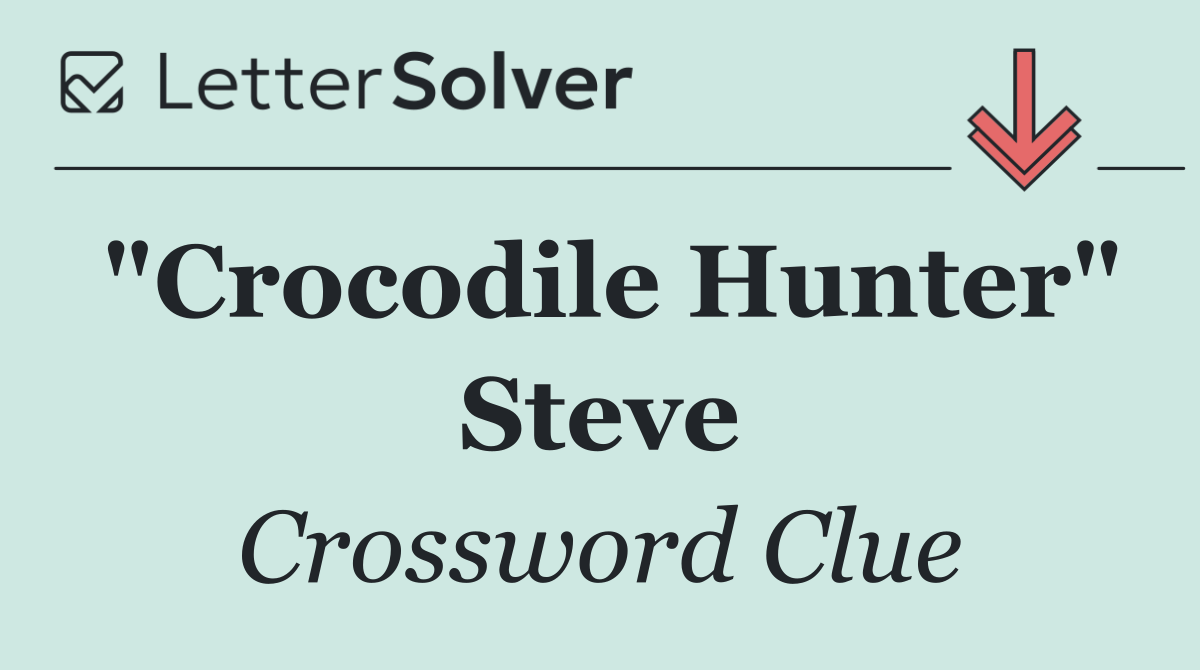"Crocodile Hunter" Steve