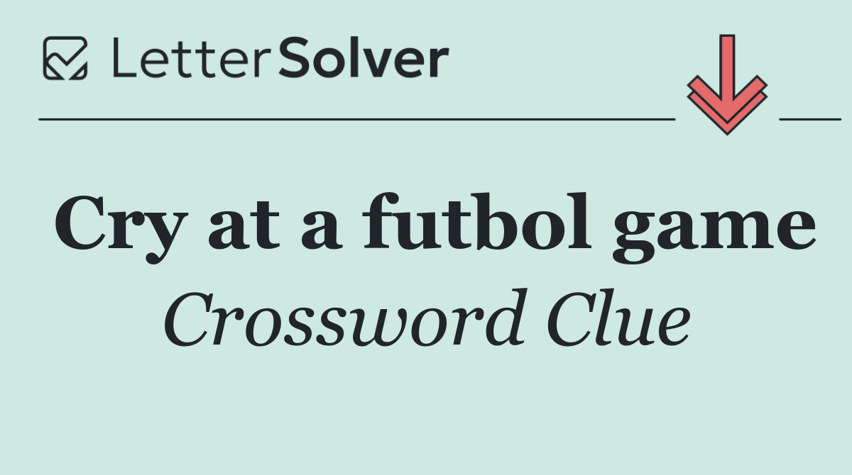Cry at a futbol game