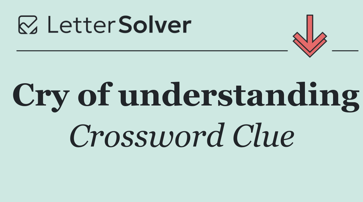 Cry of understanding
