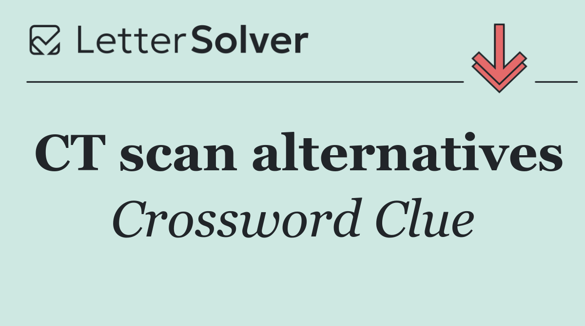 CT scan alternatives