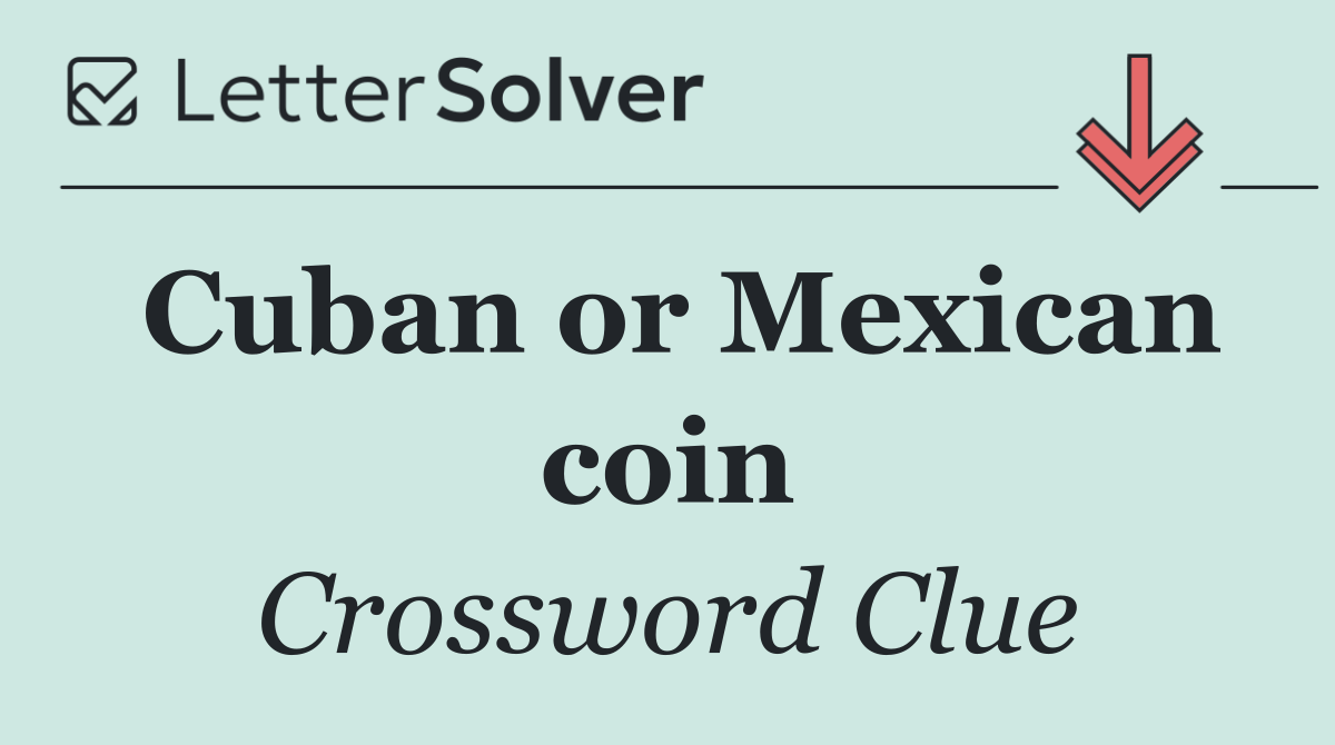 Cuban or Mexican coin