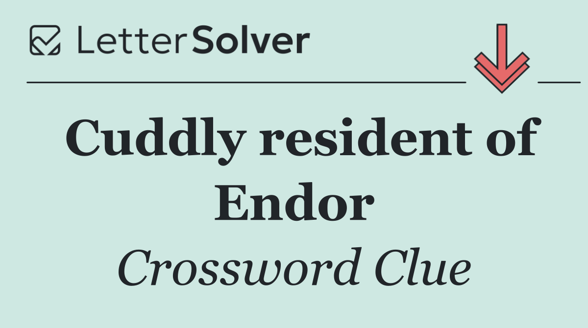 Cuddly resident of Endor