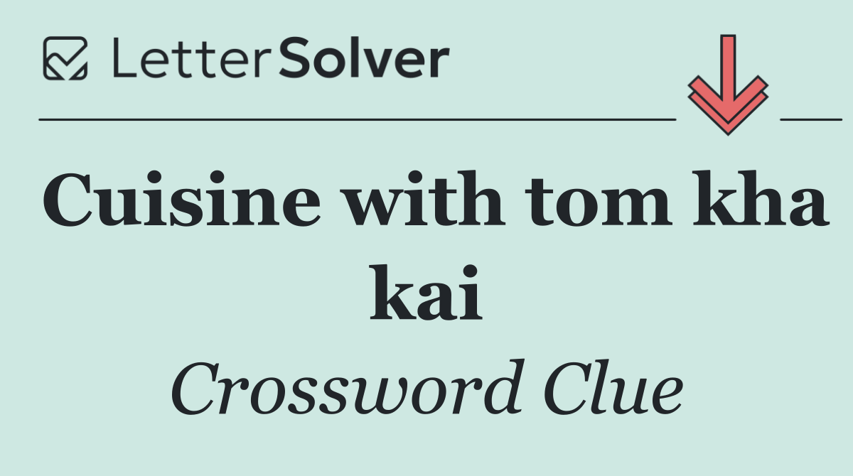 Cuisine with tom kha kai