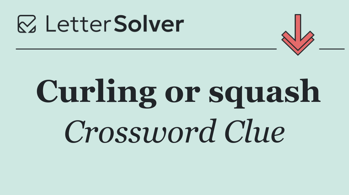 Curling or squash