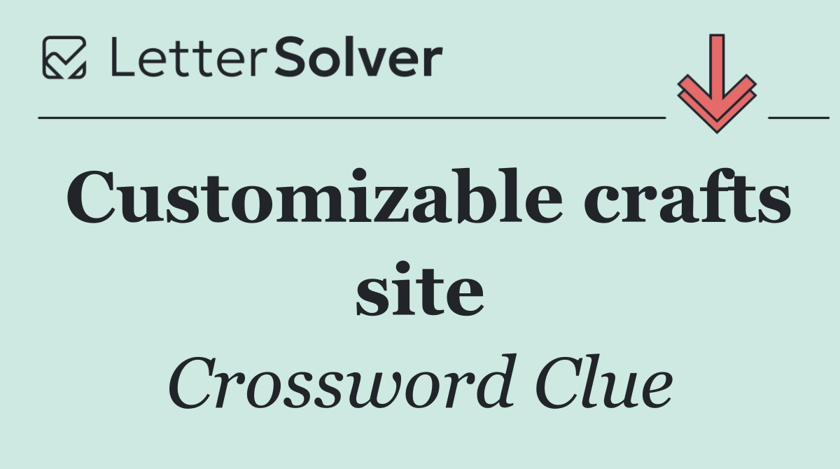 Customizable crafts site