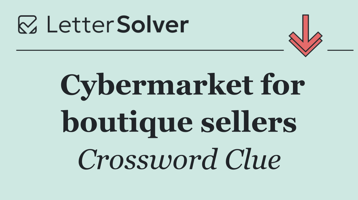Cybermarket for boutique sellers