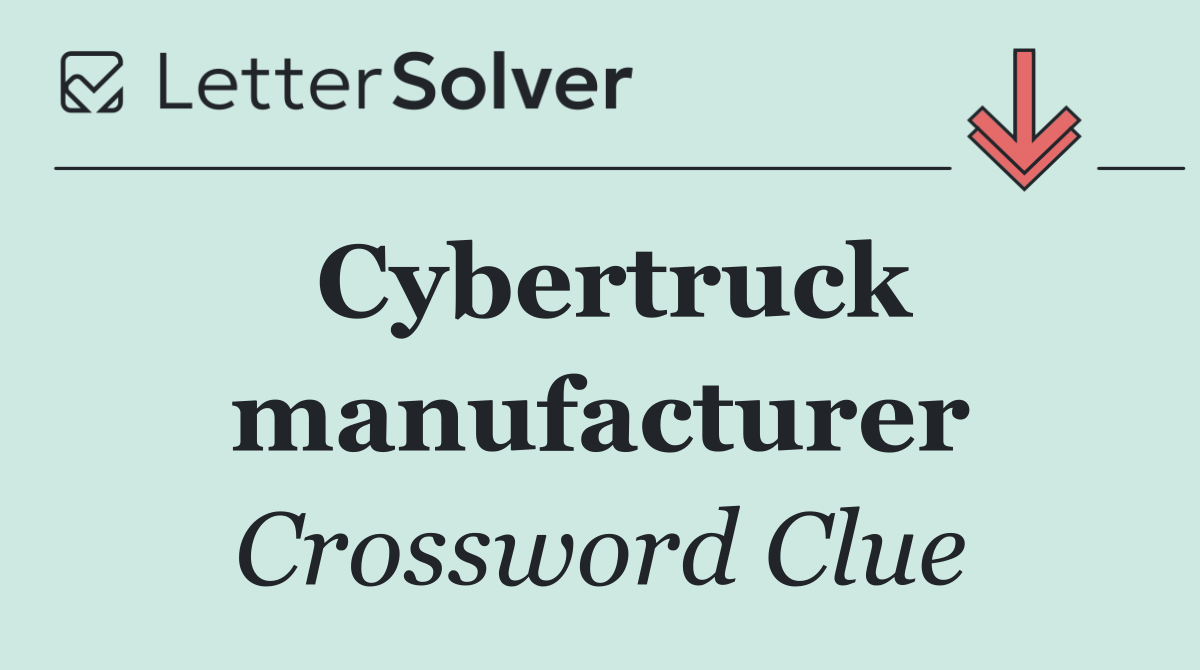 Cybertruck manufacturer