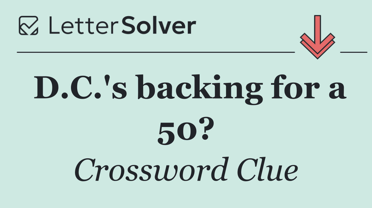D.C.'s backing for a 50?