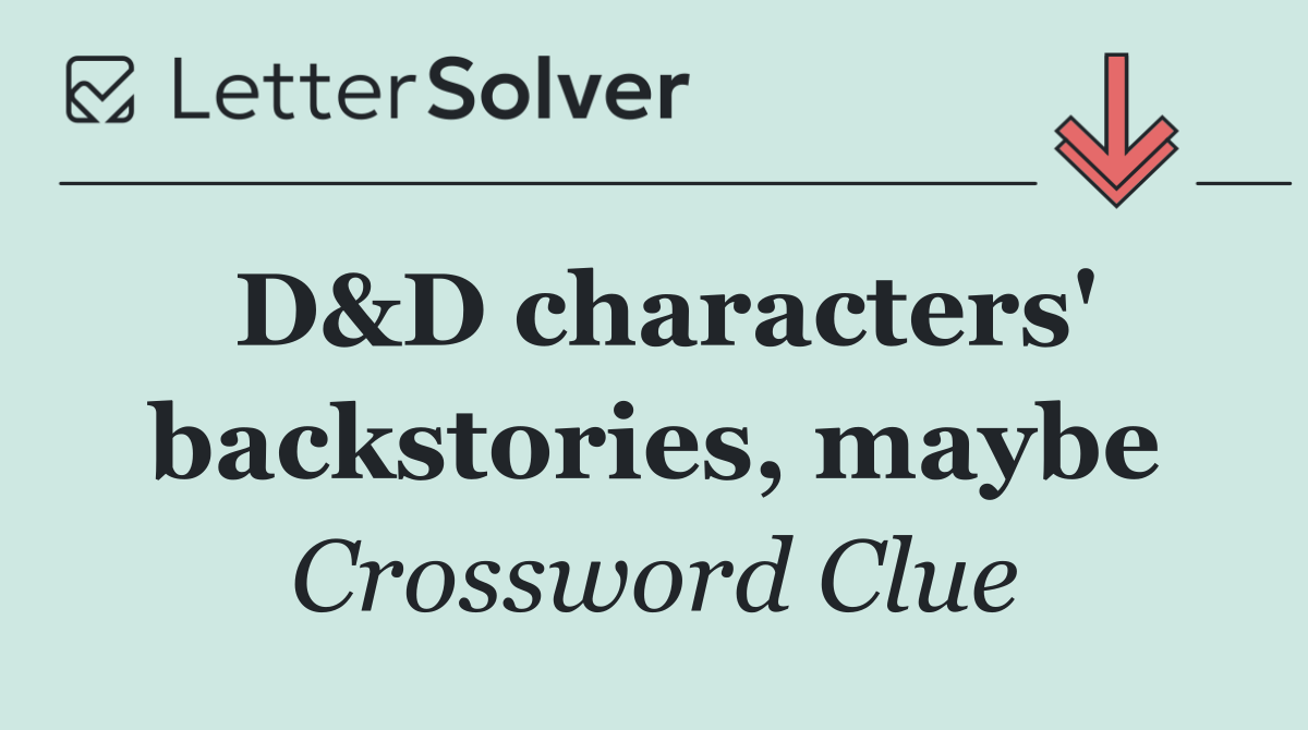 D&D characters' backstories, maybe