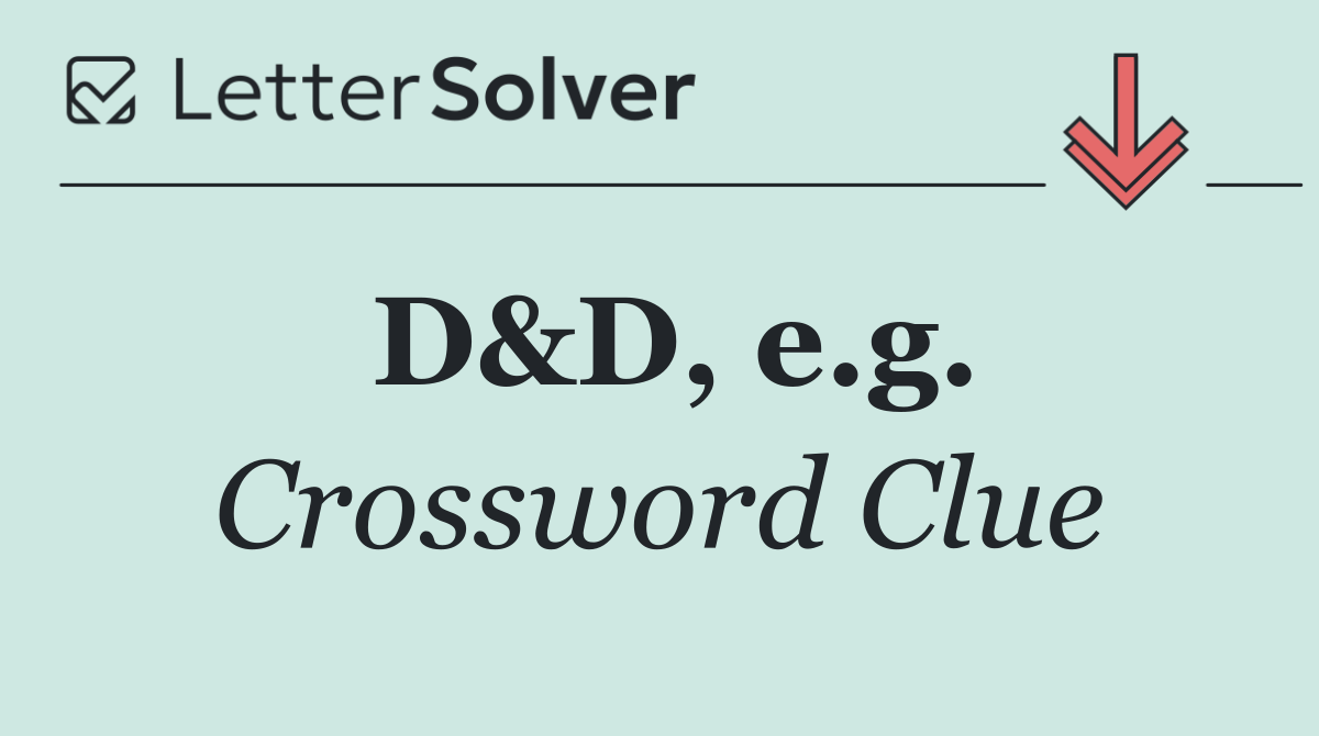 D&D, e.g.