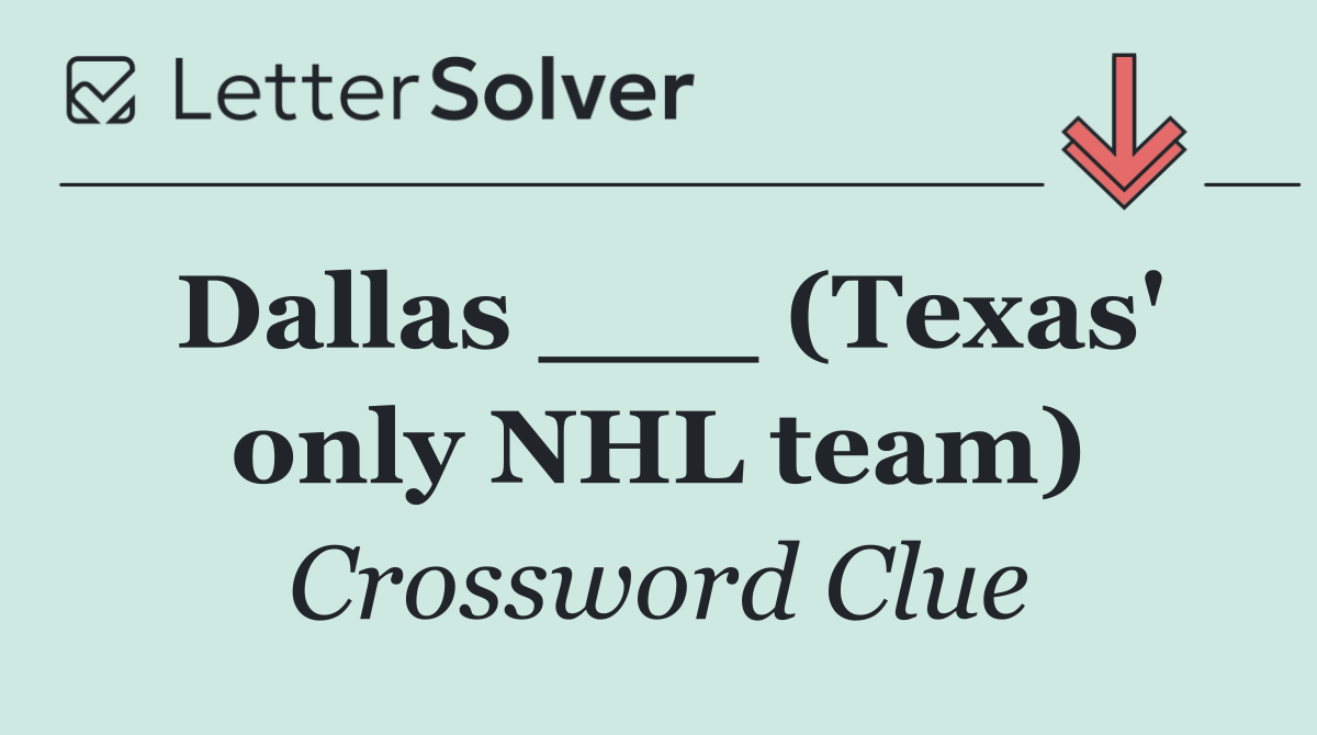 Dallas ___ (Texas' only NHL team)
