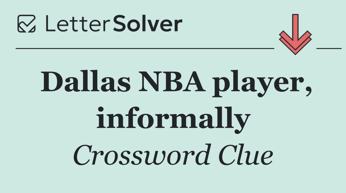 Dallas NBA player, informally