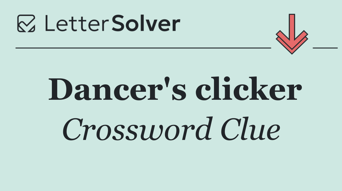 Dancer's clicker