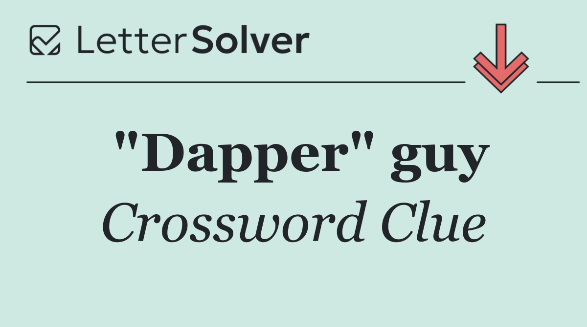 "Dapper" guy