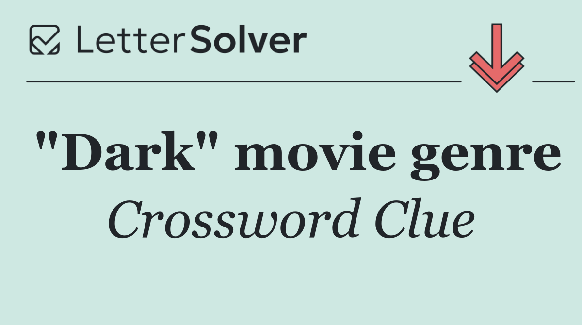 "Dark" movie genre