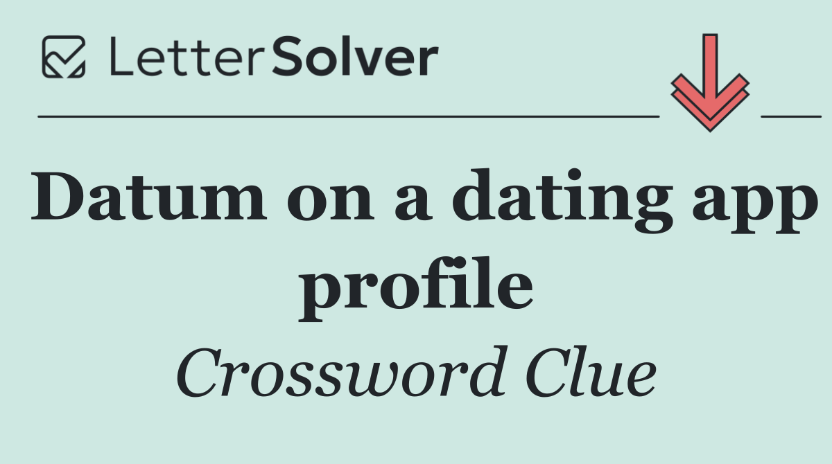 Datum on a dating app profile