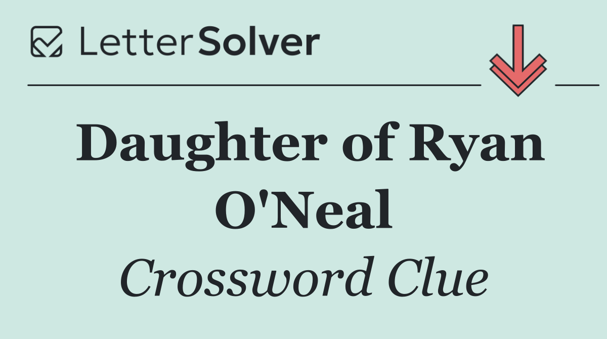 Daughter of Ryan O'Neal
