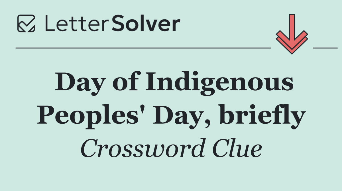 Day of Indigenous Peoples' Day, briefly