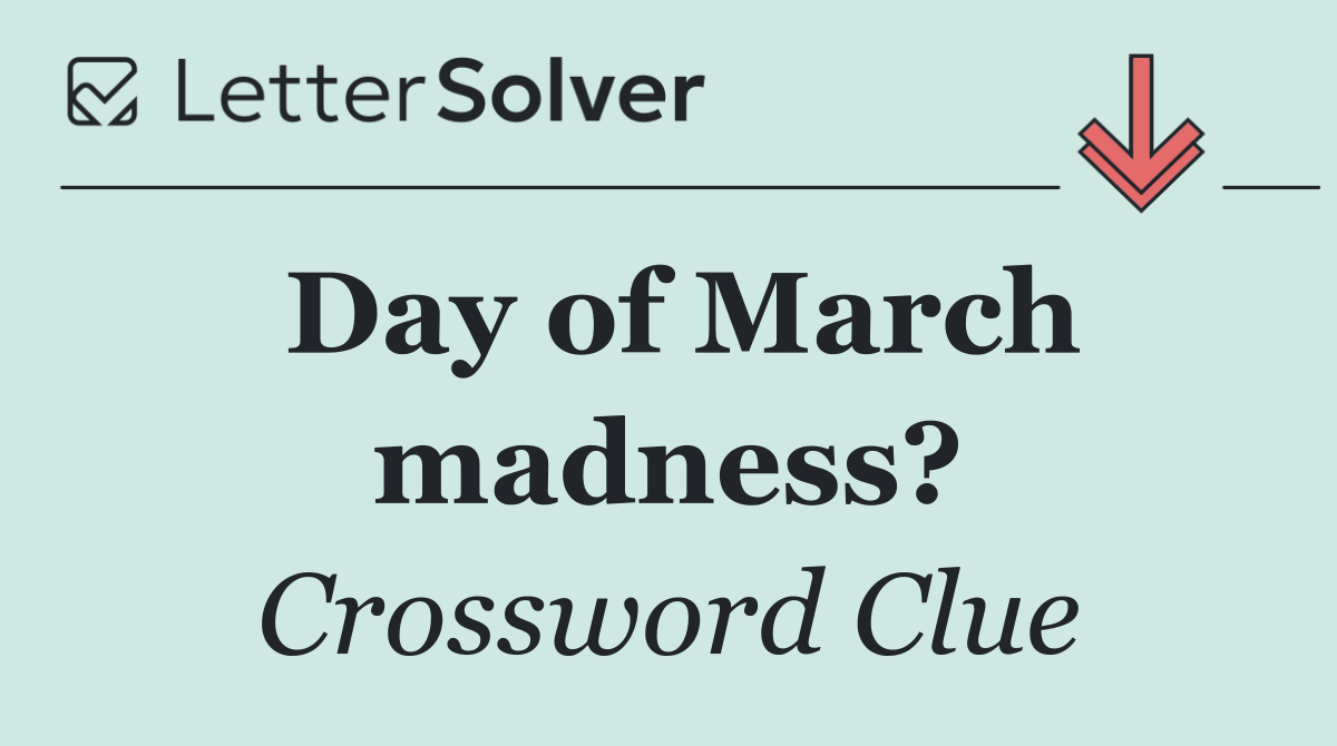 Day of March madness?