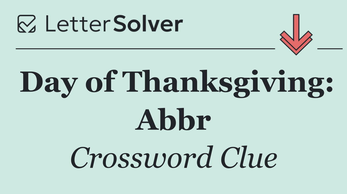 Day of Thanksgiving: Abbr