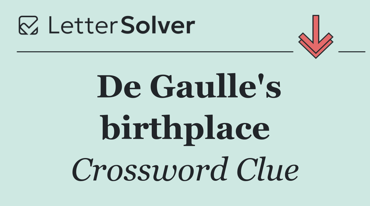 De Gaulle's birthplace